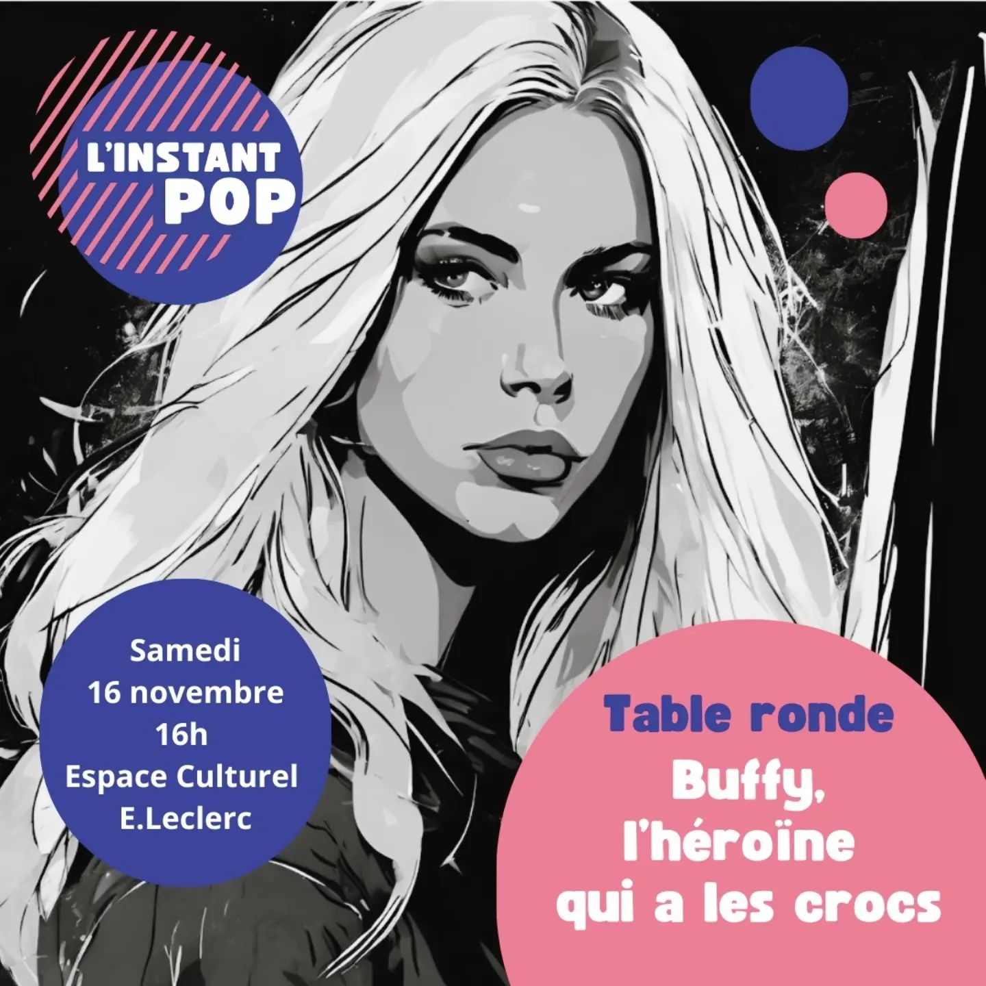 L'Instant Pop : participation à la table ronde sur le thème de Buffy